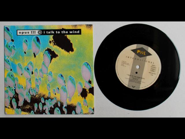 Opus III I Talk To The Wind EU 7inch Vinyl Single 1992 Acid House